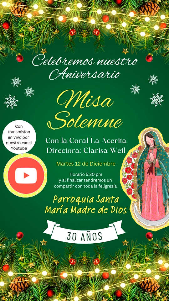 Transmisión en Vivo de la Misa Solemne por el 30 Aniversario de nuestra Parroquia, día de la Virgen de Guadalupe